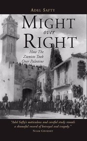 Cover of: Might Over Right How The Zionists Took Over Palestine