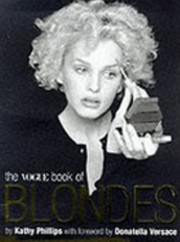 The Vogue Book Of Blondes by Kathy Phillips