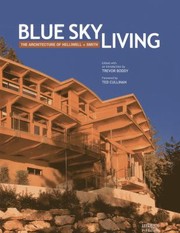 Cover of: Blue Sky Living The Architecture Of Helliwell Smith