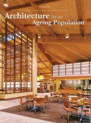 Cover of: Architecture For An Ageing Population by 