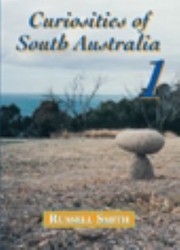 Curiosities Of South Australia by Russell Wilson