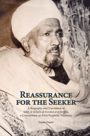 Cover of: Reassurance For The Seeker A Biography And Translation Of Li Aljafars Alfawid Aljafariyya A Commentary On Forty Prophetic Traditions