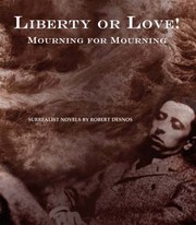 Cover of: Liberty Or Love Mourning For Mourning