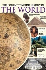 Cover of: The Compact Timeline History Of The World by 