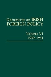 Documents On Irish Foreign Policy by Ronan Fanning