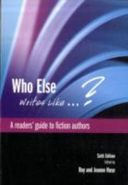 Cover of: Who Else Writes Like A Readers Guide To Fiction Authors by 