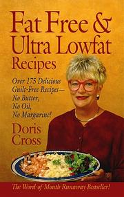 Cover of: Fat Free & Ultra Lowfat Recipes: Over 175 Delicious Guilt-Free Recipes--No Butter, No Oil, No Margarine!