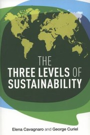 Cover of: The Three Levels Of Sustainability by 