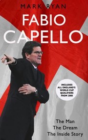Cover of: Fabio Capello The Man The Dream The Inside Story by 