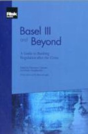 Basel Iii And Beyond A Guide To Banking Regulation After The Crisis by Francesco Cannata