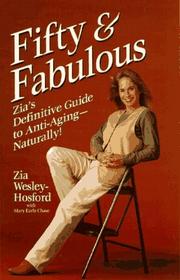 Cover of: Fifty & fabulous: Zia's definitive guide to anti-aging, naturally!