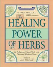 Cover of: The healing power of herbs: the enlightened person's guide to the wonders of medicinal plants