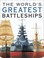 Cover of: The Worlds Greatest Battleships An Illustrated History