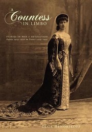 A Countess In Limbo Diaries In War Revolution Russia 19141920 France 19391947 by Olga Hendrikoff