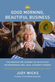 Cover of: Good Morning Beautiful Business The Unexpected Journey Of An Activist Entrepreneur And Local Economy Pioneer