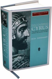 Cover of: Discovering Cyrus The Persian Conqueror Astride The Ancient World by 