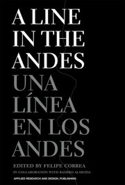 Cover of: A Line In The Andes Una Linea En Los Andes by Felipe Correa