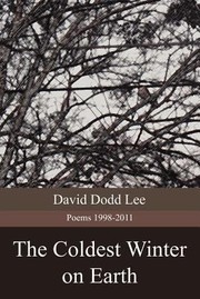Cover of: The Coldest Winter On Earth Poems 19982011 by 