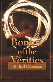 Cover of: Bonfire Of The Verities by Michael Lieberman