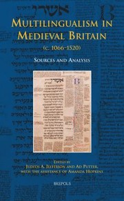 Multilingualism In Medieval Britain C10661520 Sources And Analysis by Judith Anne