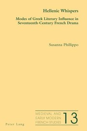 Cover of: Hellenic Whispers Modes Of Greek Literary Influence In Seventeenthcentury French Drama