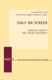 Italy On Screen National Identity And Italian Imaginary by Italy on