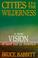 Cover of: Cities in the Wilderness