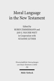 Cover of: Moral Language In The New Testament The Interrelatedness Of Language And Ethics In Early Christian Writings