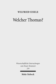 Cover of: Welcher Thomas Studien Zur Text Und Berlieferungsgeschichte Des Thomasevangeliums