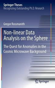 Nonlinear Data Analysis On The Sphere The Quest For Anomalies In The Cosmic Microwave Background by Gregor Rossmanith
