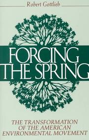 Cover of: Forcing the Spring: The Transformation Of The American Environmental Movement