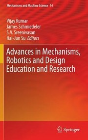 Cover of: Advances In Mechanisms Robotics And Design Education And Research