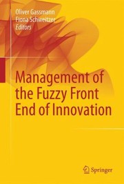 Cover of: Management Of The Fuzzy Front End Of Innovation