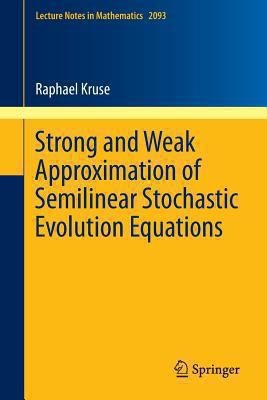 Strong and Weak Approximation of Semilinear Stochastic Evolution Equations 2013