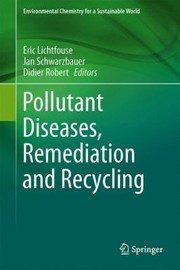 Cover of: Pollutant Diseases Remediation and Recycling
            
                Environmental Chemistry for a Sustainable World
