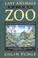 Cover of: Last animals at the zoo