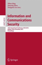 Cover of: Information And Communications Security 15th International Conference Icics