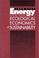 Cover of: Energy and the ecological economics of sustainability