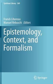 Epistemology Context And Formalism by Franck Lihoreau