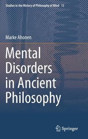 Cover of: Mental Disorders In Ancient Philosophy by Marke Ahonen