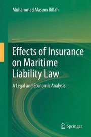 Cover of: Effects Of Insurance On Maritime Liability Law A Legal And Economic Analysis