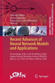 Cover of: Recent Advances Of Neural Networks Models And Applications Proceedings Of The 23rd Workshop Of The Italian Neural Networks Society Siren May 2325 Vietri Sul Mare Salerno Italy