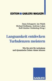 Cover of: Langsamkeit Entdecken Turbulenzen Meistern Wie Sie Sich Fr Turbulente Und Dynamische Zeiten Rsten Knnen