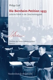 Cover of: Die Bernheimpetition 1933 Jdische Politik In Der Zwischenkriegszeit