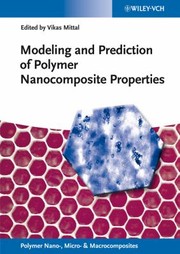 Cover of: Modeling And Prediction Of Polymer Nanocomposite Properties