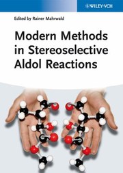 Cover of: Modern Methods In Stereoselective Aldol Reactions by Rainer Mahrwald