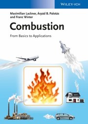 Cover of: Combustion From Basics To Applications by 