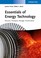 Cover of: Essentials of Energy Technology  Sources Transport Storage and Conservation