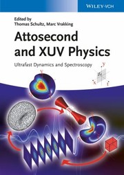 Cover of: Attosecond And Xuv Spectroscopy Ultrafast Dynamics And Spectroscopy