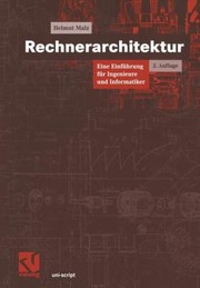 Cover of: Rechnerarchitektur Eine Einfhrung Fr Ingenieure Und Informatiker Mit 33 Tabellen by 